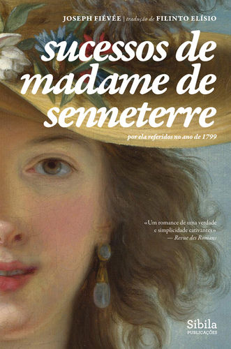 Sucessos de Madame de Senneterre, Joseph Fiévée. Tradução de Filinto Elísio