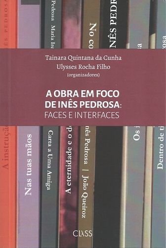 "A Obra em Foco de Inês Pedrosa: Faces e Interfaces"